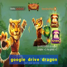 google drive dragon ball super